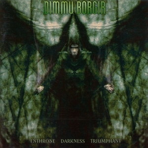 Enthrone Darkness Triumphant (2001 Reissue)