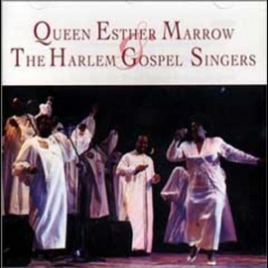 Queen Esther Marrow & The Harlem Gospel Singers