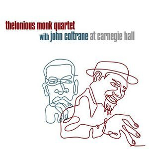 Thelonious Monk Quartet With John Coltrane At Carnegie Hall