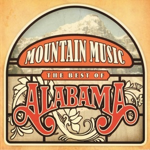 Mountain Music ''The Best Of Alabama''