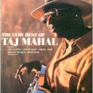 The Very Best Of Taj Mahal - Disc 1
