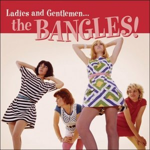 Ladies and Gentlemen....The Bangles