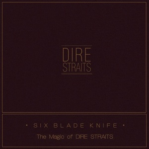 Six Blade Knife - The Magic Of Dire Straits