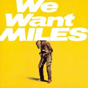 We Want Miles 