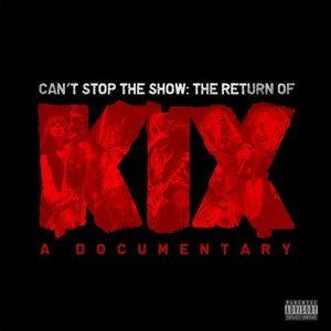Cant Stop The Show The Return Of Kix