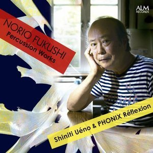 NORIO FUKUSHI: Percussion Works