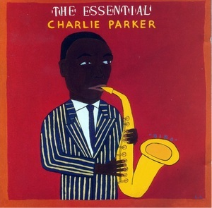 The Essential Charlie Parker