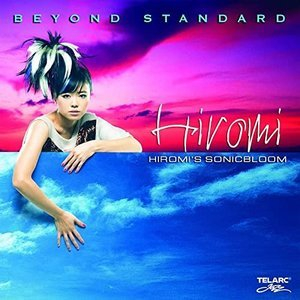 Hiromis Sonicbloom: Beyond Standard