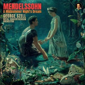 Mendelssohn: A Midsummer Night's Dream by George Szell
