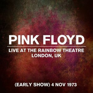 Live at the Rainbow Theatre, London, UK (early show) - 4 November 1973