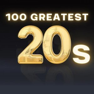 100 Greatest 20s