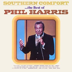 Southern Comfort...The Best of Phil Harris