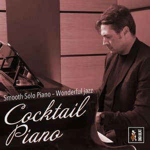 Cocktail Piano (Smooth Solo Piano, Wonderful Jazz)