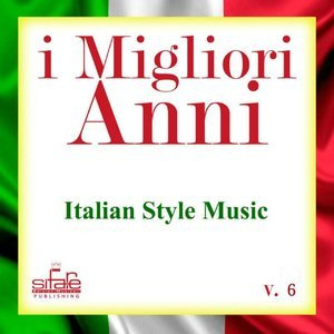 I migliori anni, Vol. 6 (Italian Style Music - Instrumental Versions)