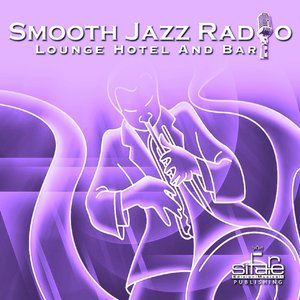 Smooth Jazz Radio, Vol. 19 (Instrumental, Lounge Hotel and Bar, Jazz Radio Cafe)