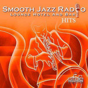 Smooth Jazz Radio Hits, Vol. 10 (Instrumental, Lounge Hotel and Bar)