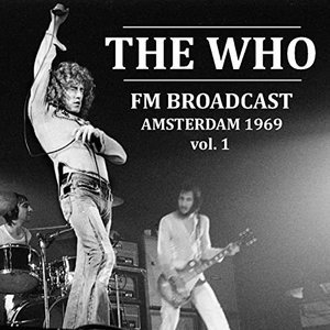 The Who FM Broadcast Amsterdam 1969 vol. 1