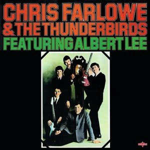 Chris Farlowe & The Thunderbirds featuring Albert Lee