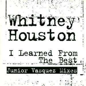 I Learned From The Best (Junior Vasquez Mixes)