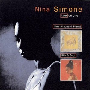 Nina Simone & Piano! / Silk & Soul
