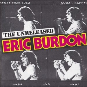Unreleased Eric Burdon