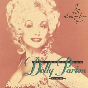 I Will Always Love You / The Essential Dolly Parton One