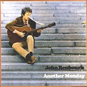 John Renbourn / Another Monday