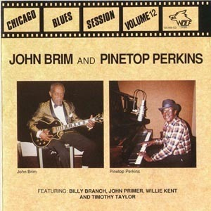 [vol.12] John Brim & Pinetop Perkins