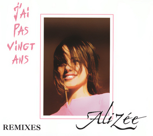 J'ai Pas Vingt Ans (Remixes)