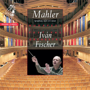 Symphony No. 6  - Ivan Fischer, Budapest Festival Orchestra (channel Classics)