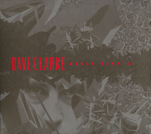 Dave Clarke - World Service (electro Mix)