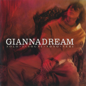 Giannadream - Solo I Sogni Sono Veri