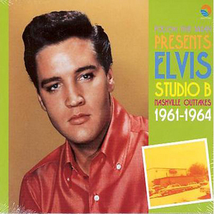 Studio B - Nashville Outtakes 1961-1964