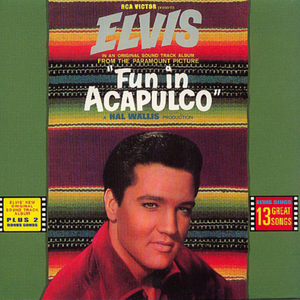 Fun In Acapulco (2004 Remaster)