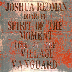 Spirit Of The Moment: Live At The Village Vanguard (CD1)