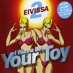 I Wanna Be Your Toy [CDS]