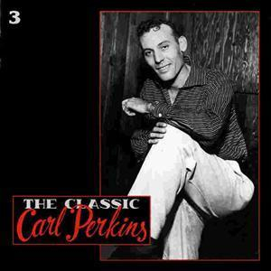 The Classic Carl Perkins (disc 3 of 5)