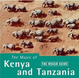 The Rough Guide To The Music Of Kenya And Tanzania