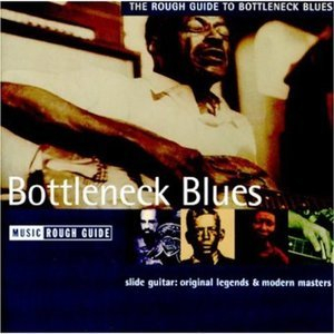 The Rough Guide To Bottleneck Blues