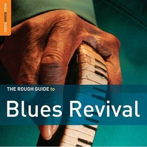 The Rough Guide To Blues Revival (CD1)