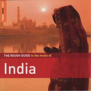 The Rough Guide To The Music Of India (CD1)