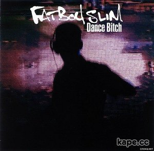 Fatboy Slim Dance Bitch