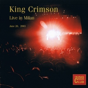 King Crimson - Live In Milan (CD2) 2008 download FLAC lossless