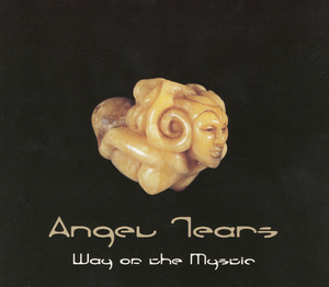 Angel Tears Vol. 1 - Way Of The Mystic