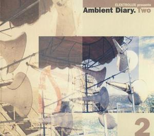 Ambient Diary.Two (CD1) [Elektrolux]