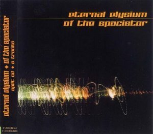 Eternal Elysium - Of The Spacistor