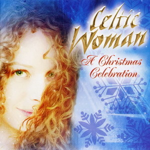 Celtic Woman: A Christmas Celebration