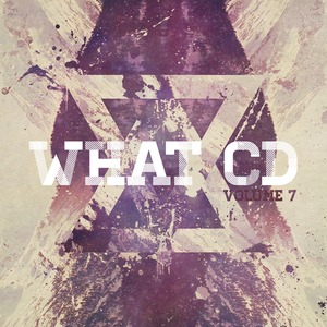The What CD Volume 7