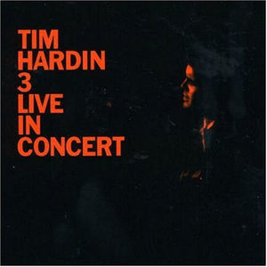 Tim Hardin 3 Live In Concert (uicy-93401)