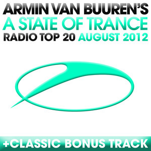 A State Of Trance Radio Top 20: August 2012